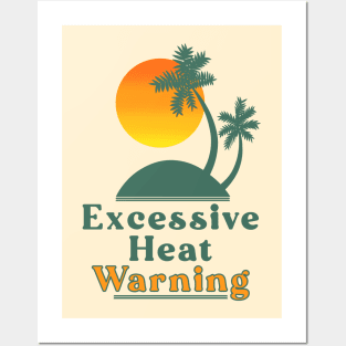 Excessive Heat Warning Orange Posters and Art